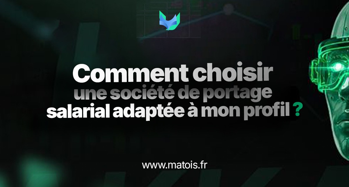 Comment choisir une societe de portage salarial
